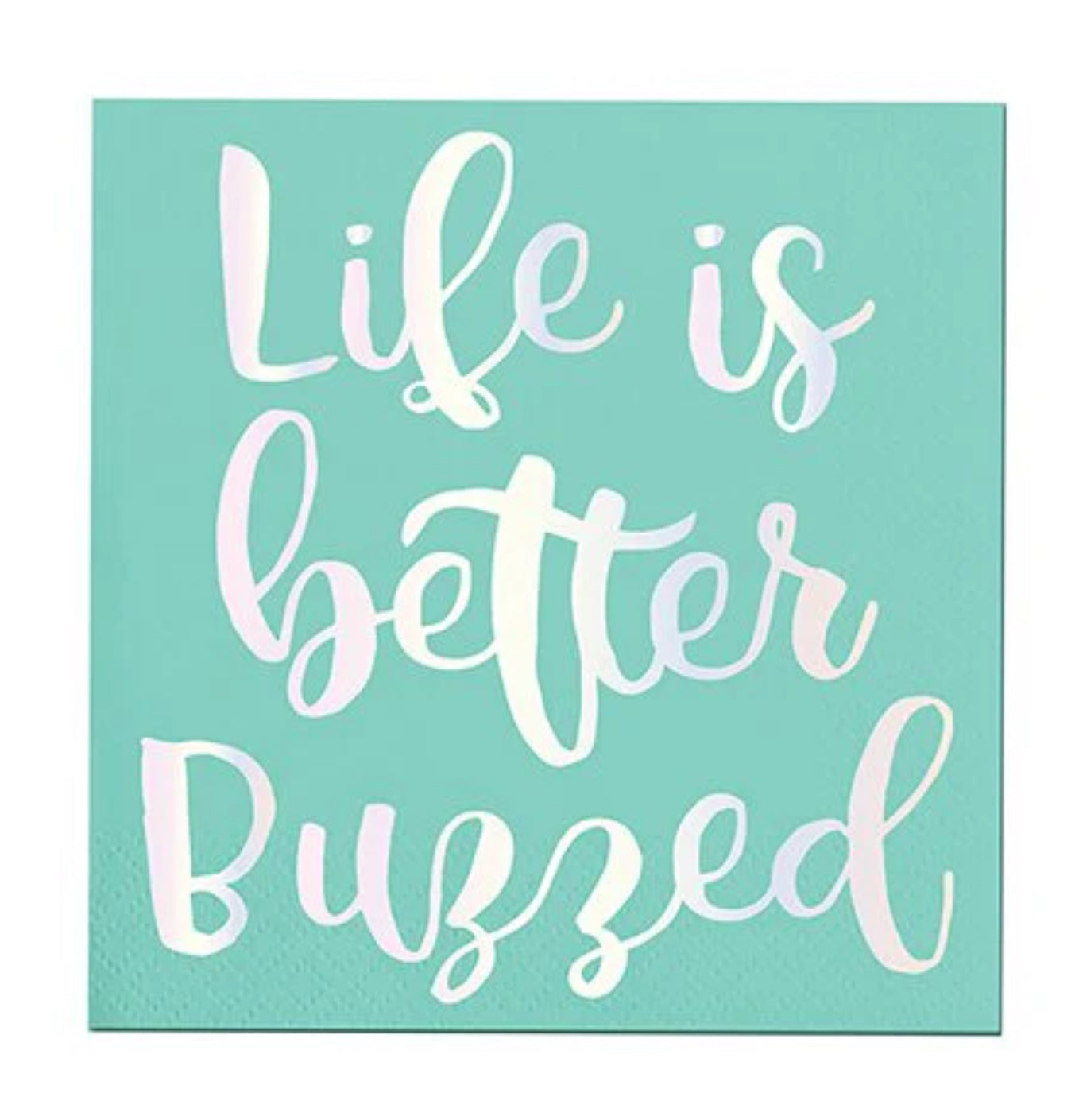 Life is Buzzed Napkin